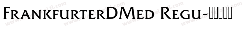 FrankfurterDMed Regu字体转换